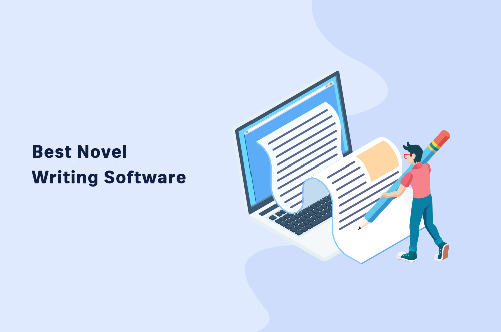 9 Best Novel Writing Software in 2022: Reviews and Pricing