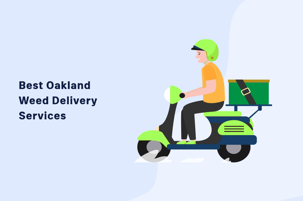 6 Best Oakland Weed Delivery Services in 2023