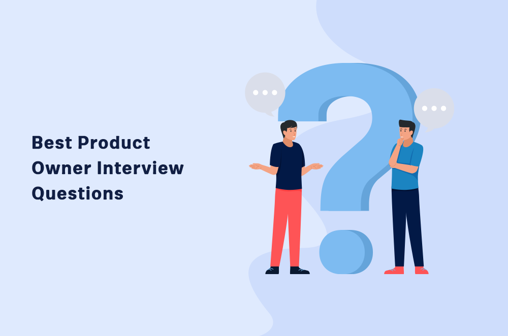 48 Best Product Owner Interview Questions and Answers