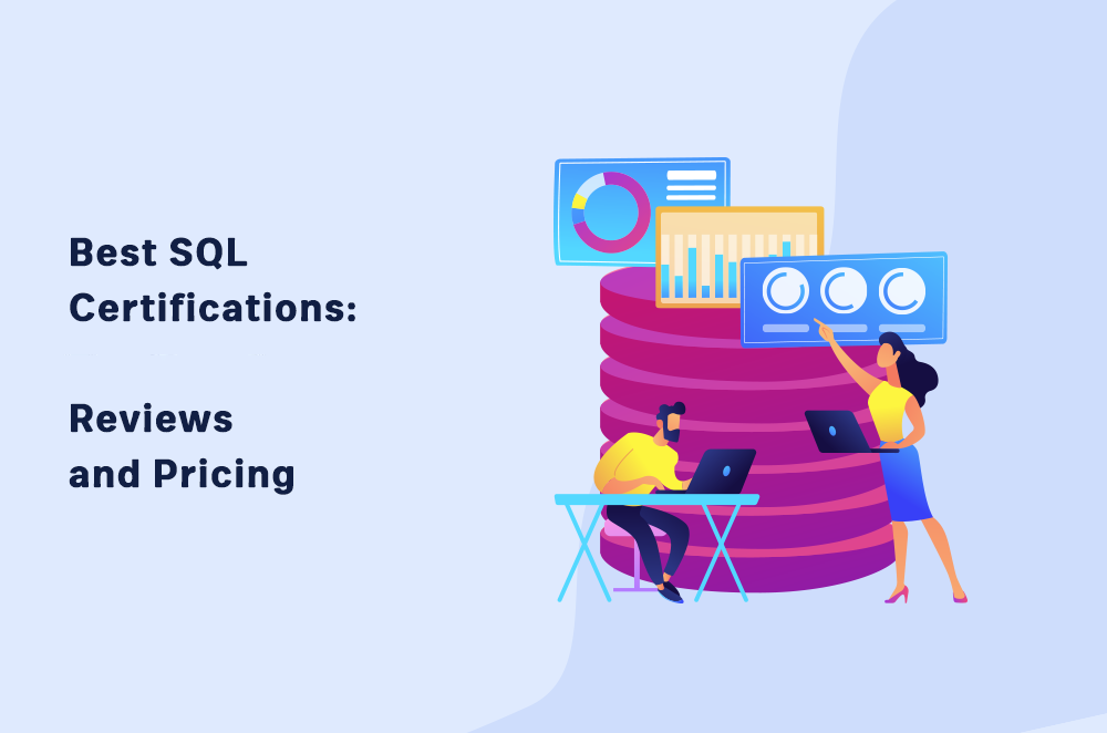 8 Best SQL Certifications 2022: Reviews and Pricing