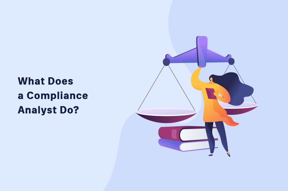  What Does a Compliance Analyst Do?