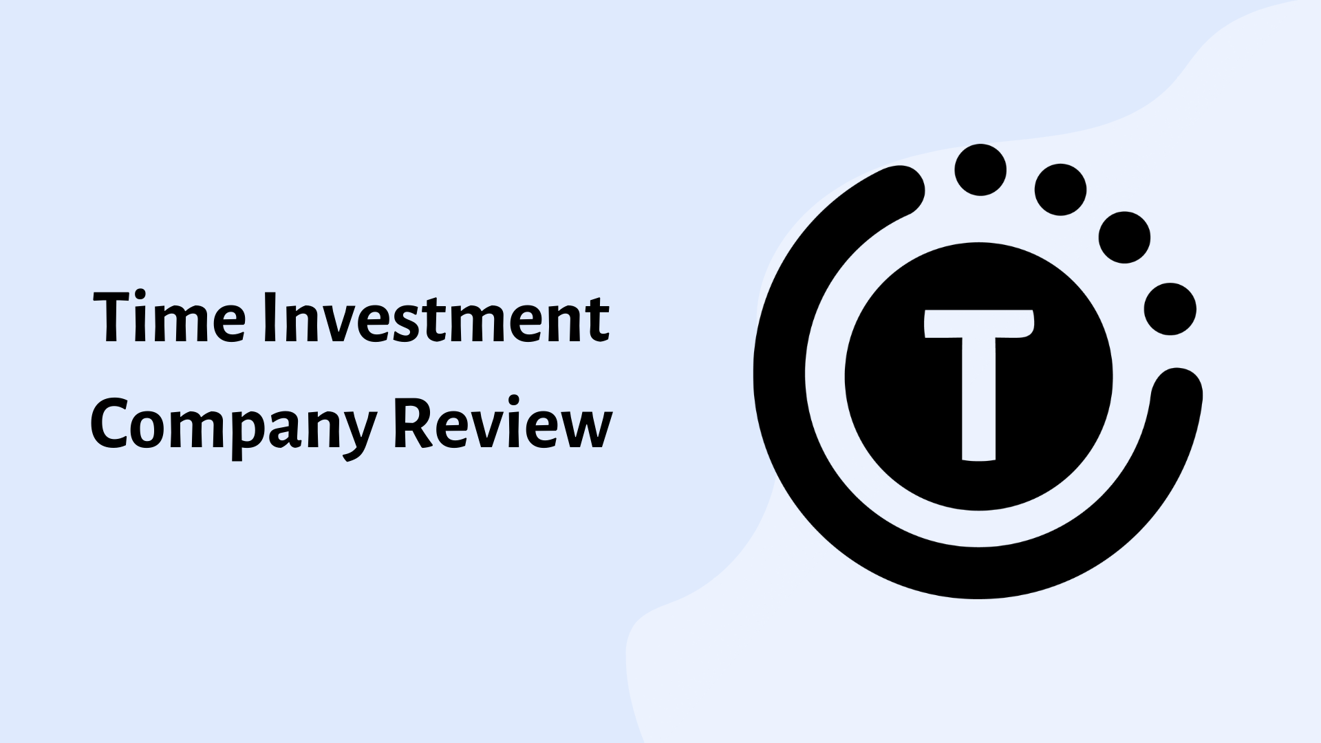 Time Investment Review: What to Know About The Company