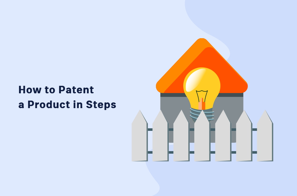 How to Patent a Product in 7 Steps