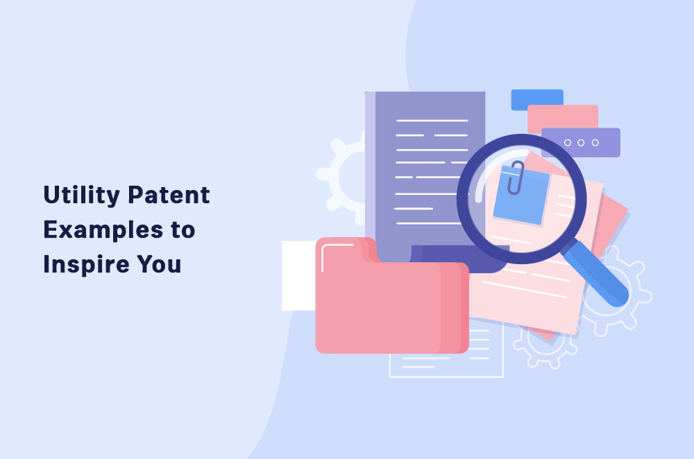 12 Utility Patent Examples to Inspire You